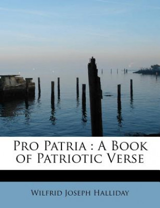 Book Pro Patria Wilfrid Joseph Halliday