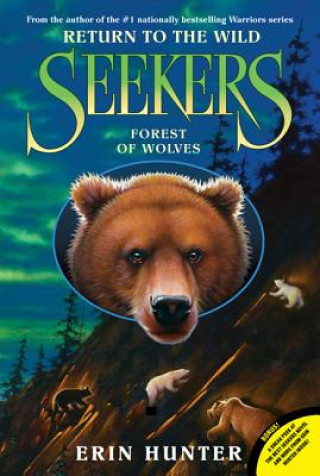 Könyv Seekers: Return to the Wild - Forest of Wolves Erin Hunter