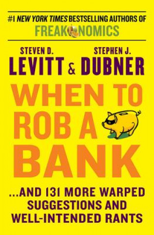 Carte When to Rob a Bank Steven D. Levitt