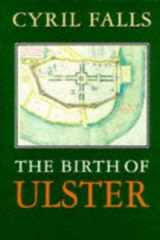 Książka The Birth Of Ulster Cyril Falls