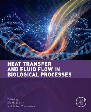 Carte Heat Transfer and Fluid Flow in Biological Processes Sid Becker