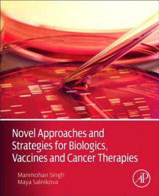 Kniha Novel Approaches and Strategies for Biologics, Vaccines and Cancer Therapies Manmohan Singh