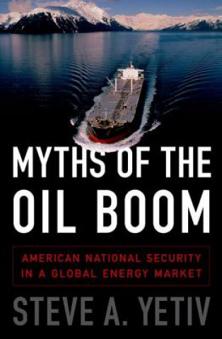 Carte Myths of the Oil Boom Steve A. Yetiv