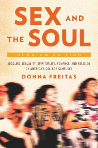 Kniha Sex and the Soul Donna Freitas