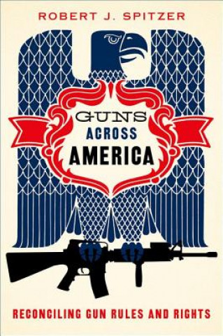 Buch Guns across America Robert Spitzer