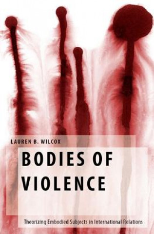 Carte Bodies of Violence Lauren B. Wilcox