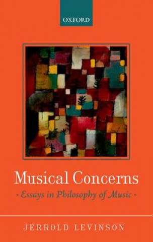 Könyv Musical Concerns Jerrold Levinson