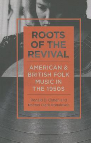 Kniha Roots of the Revival Ronald D. Cohen