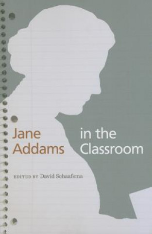 Kniha Jane Addams in the Classroom 