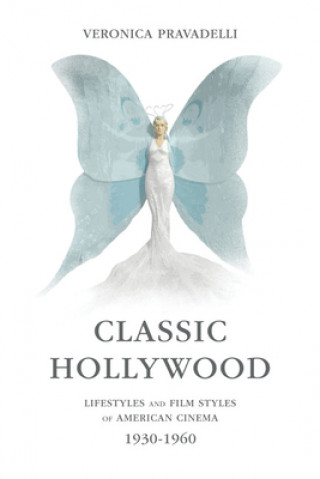 Könyv Classic Hollywood Fondazione Ivan Bruschi