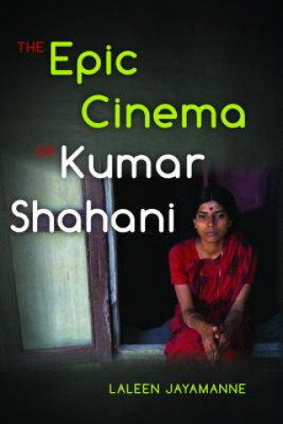 Book Epic Cinema of Kumar Shahani Laleen Jayamanne