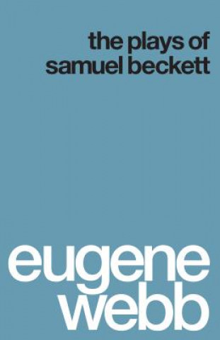 Könyv Plays of Samuel Beckett Eugene Webb