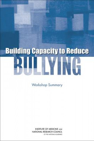 Книга Building Capacity to Reduce Bullying Board on Children Youth and Families