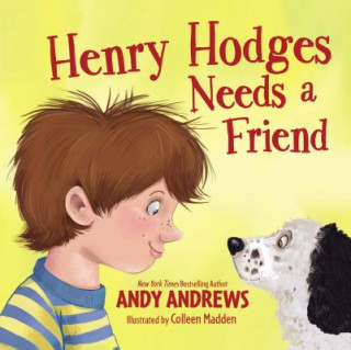 Kniha Henry Hodges Needs a Friend Andy Andrews