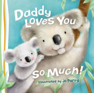 Libro Daddy Loves You So Much Thomas Nelson Publishers