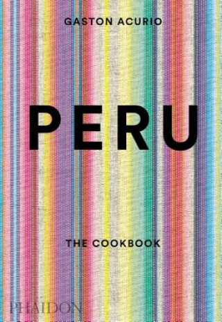 Carte Peru, The Cookbook Gaston Acurio