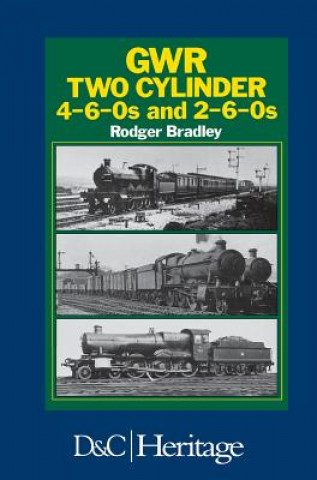 Książka Great Western Railway Two Cylinder 4-6-0's and 2-6-0's Rodger P. Bradley