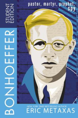 Kniha Bonhoeffer Student Edition Eric Metaxas