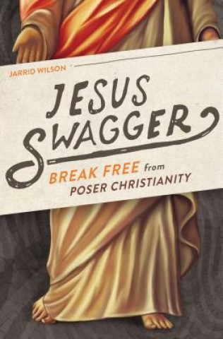 Kniha Jesus Swagger Jarrid Wilson