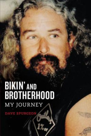 Kniha Bikin' and Brotherhood David Charles Spurgeon