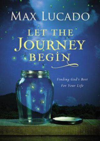 Kniha Let the Journey Begin Max Lucado