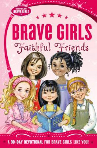 Carte Brave Girls: Faithful Friends Zondervan