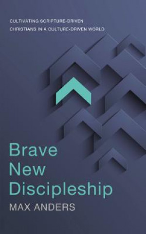 Könyv Brave New Discipleship Max Anders