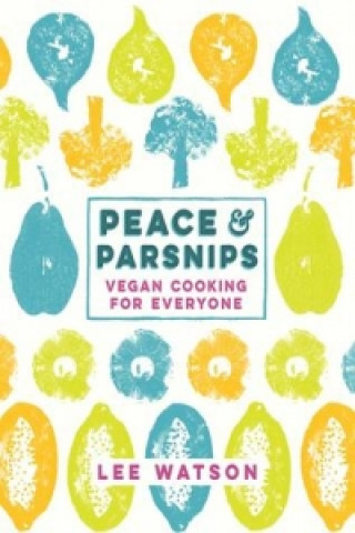 Книга Peace and Parsnips Lee Watson