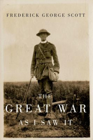 Kniha Great War as I Saw It Frederick George Scott