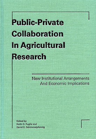 Kniha Public-Private Collaboration in Agricultural Research David Schimmelpfennig