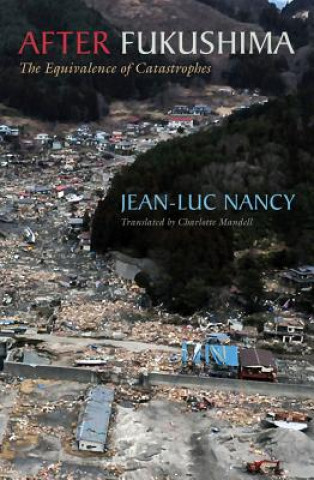 Kniha After Fukushima Jean-Luc Nancy