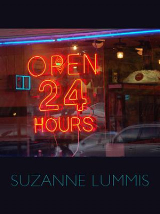 Kniha Open Twenty-Four Hours Suzanne Lummis