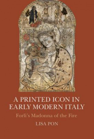 Livre Printed Icon in Early Modern Italy Lisa Pon