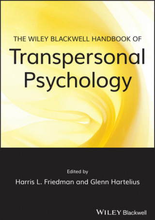 Книга Wiley-Blackwell Handbook of Transpersonal Psychology HL Friedman