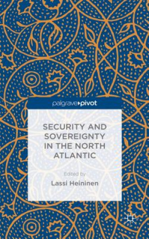 Livre Security and Sovereignty in the North Atlantic L. Heininen