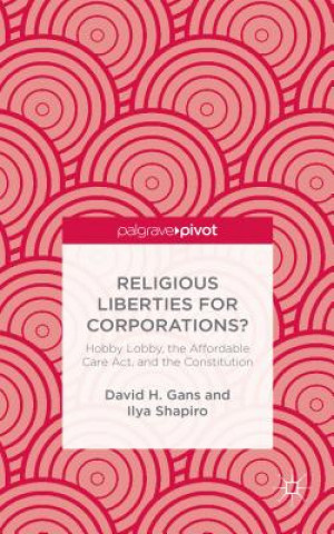 Buch Religious Liberties for Corporations? David H. Gans