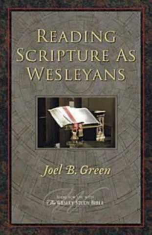 Carte Reading Scripture as Wesleyans Joel B. Green