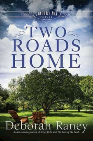 Carte Two Roads Home Deborah Raney