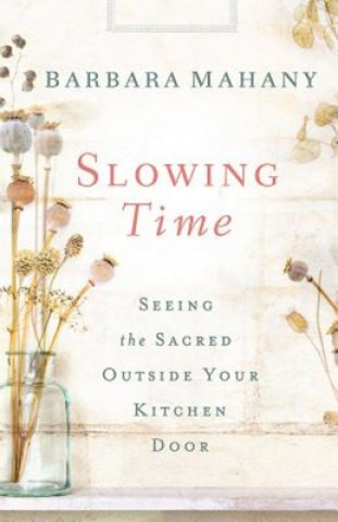 Livre Slowing Time Barbara Mahany