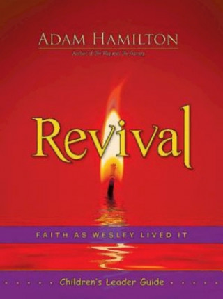 Carte Revival Children's Leader Guide Adam Hamilton