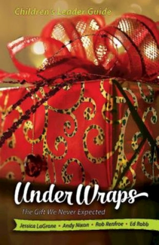 Kniha Under Wraps - Children's Leader Guide Ed Robb