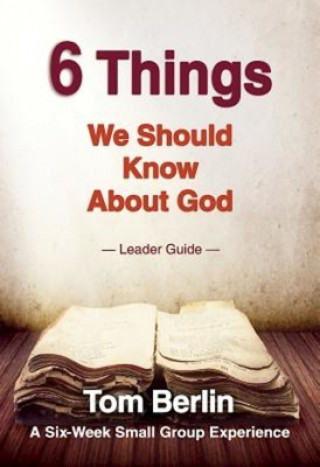 Könyv 6 Things We Should Know about God Tom Berlin
