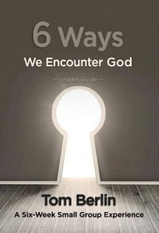 Carte 6 Ways We Encounter God Tom Berlin