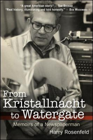 Kniha From Kristallnacht to Watergate Harry Rosenfeld