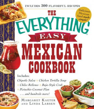 Könyv Everything Easy Mexican Cookbook Margaret Kaeter