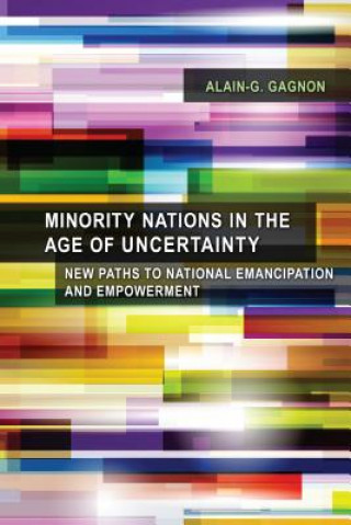 Βιβλίο Minority Nations in the Age of Uncertainty Alain-G Gagnon