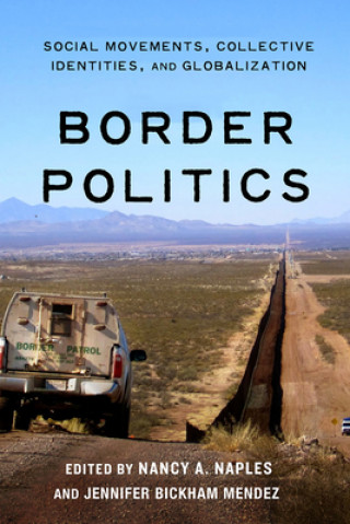 Kniha Border Politics Jennifer Bickham Mendez