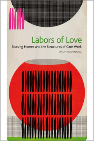 Kniha Labors of Love Jason Rodriquez