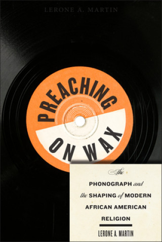Libro Preaching on Wax Lerone A Martin