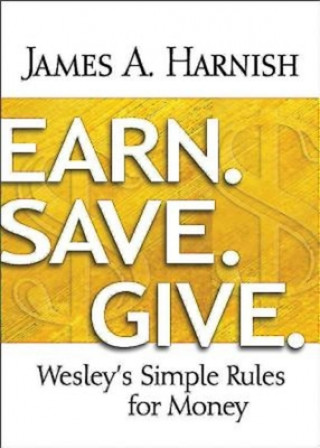 Book Earn. Save. Give. James A Harnish